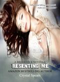 Resenting Me (Breakneck #2.5) by Crystal Spears