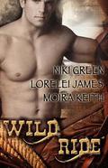 Wild Ride by Lorelei James, Moira Keith