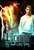 The Luckiest by Piper Vaughn, M.J. O'Shea