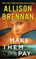 Make Them Pay by Allison Brennan