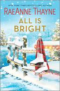 All is Bright (Hope's Crossing #8) by RaeAnne Thayne