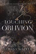 Touching Oblivion (Tasting Madness #2) by Albany Walker