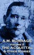 The Acquittal & Other Stories by A.M. Burrage