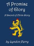 A Promise of Glory (Sword of Otrim #0.1) by Lyndon Perry