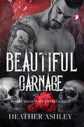 Beautiful Carnage (Savage Society of Emerald Hills #1) by Heather Ashley