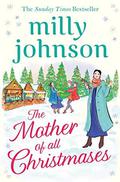 The Mother of All Christmases by Milly Johnson