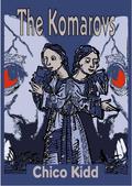 The Komarovs by Chico Kidd