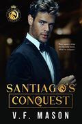Santiago's Conquest by V.F. Mason