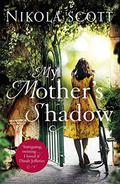 My Mother's Shadow by Nikola Scott