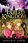 Fabled Kingdom: Book 2 (Fabled Kingdom #2) by Queenie Chan