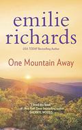 One Mountain Away by Emilie Richards