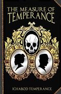 The Measure of Temperance (The Adventures of Ichabod Temperance #6) by Ichabod Temperance