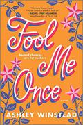 Fool Me Once by Ashley Winstead
