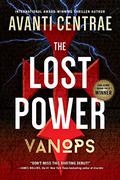 The Lost Power (VanOps #1) by Avanti Centrae