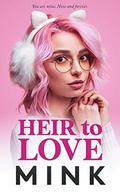 Heir to Love by Mink