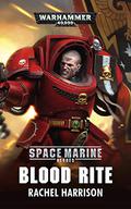 Blood Rite (Space Marine Heroes #1) by Rachel Harrison