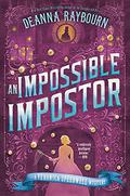 An Impossible Impostor by Deanna Raybourn