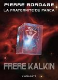 Frère Kalkin (La Fraternité du Panca #3) by Pierre Bordage