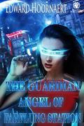The Guardian Angel of Farflung Station (Repelling the Invasion #1) by Edward Hoornaert