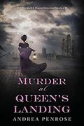 Murder at Queen's Landing: A Captivating Historical Regency Mystery by Andrea Penrose