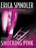 SHOCKING PINK by Erica Spindler