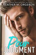 Pour Judgment by Heather M. Orgeron