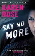 Say No More (Sacramento Series, The) by Karen Rose