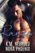 Ranger: A Standalone MM Romance by K.M. Neuhold, Nora Phoenix