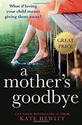 A Mother's Goodbye by Kate Hewitt