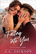 Falling into You: A Falling Stars Stand-Alone Romance by A.L. Jackson