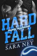 Hard Fall by Sara Ney