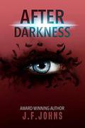After Darkness by J.F. Johns