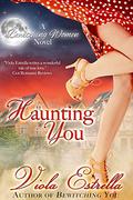 Haunting You (Bewitching Women #2) by Viola Estrella
