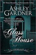 The Glass House by Ashley Gardner, Jennifer Ashley