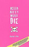 Hello Kitty Must Die by Angela S. Choi