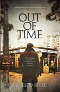 Out Of Time by Ernesto H. Lee