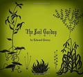 The Evil Garden by Edward Gorey