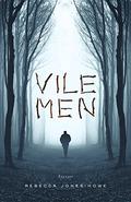 Vile Men by Rebecca Jones-Howe