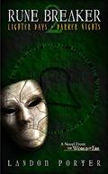 Lighter Days, Darker Nights (Rune Breaker #2) by Landon Porter