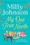 My One True North by Milly Johnson
