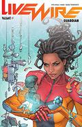 Livewire Vol. 2: Guardian Vol. 2 (Livewire (Livewire #2) by Kenneth Rocafort