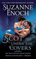 Scot Under the Covers (Wild Wicked Highlanders #2) by Suzanne Enoch