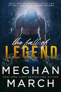 The Fall of Legend by Meghan March