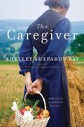 The Caregiver by Shelley Shepard Gray