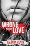 Wrong Kind of Love by Amanda Heath