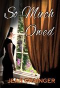 So Much Owed: An Irish World War 2 Story by Jean Grainger