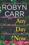 Any Day Now by Robyn Carr