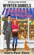 Gambling on the Artist (Cat's Paw Cove #3) by Wynter Daniels