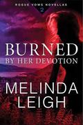 Burned by Her Devotion by Melinda Leigh