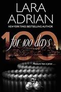 For 100 Days by Lara Adrian
